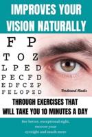 Improves Your Vision Naturally Through Exercises That Will Take You 10 Minutes a Day