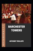 Barchester Towers Illustrated