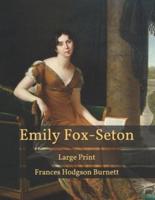 Emily Fox-Seton: Large Print
