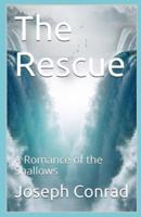 The Rescue, A Romance of the Shallows Annotated