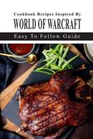 Cookbook Recipes Inspired By World Of Warcraft