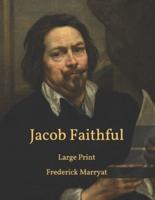 Jacob Faithful: Large Print