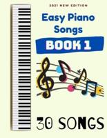 Easy Piano Songs Book 1: 30 Songs