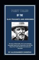 Fairy Tales of the Slav Peasants and Herdsmen Illustrated