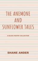 THE ANEMONE AND SUNFLOWER TALES