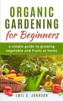 Organic Gardening for Beginners