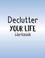 Declutter Your Life Workbook