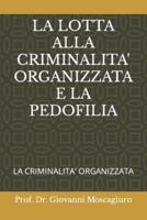 La Lotta Alla Criminalita' Organizzata E La Pedofilia
