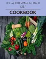 The Mediterranean Dash Diet Cookbook