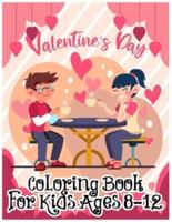 Valentine's Day Coloring Book for Kids Ages 8-12