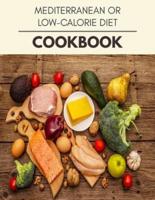 Mediterranean Or Low-Calorie Diet Cookbook