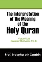 The Interpretation of The Meaning of The Holy Quran Volume 26 - Surah Ar-Ra'd Verse 1 to 43