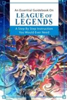 An Essential Guidebook On League Of Legends