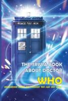 The Trivia Book About Doctor Who