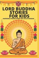 Lord Buddha Stories for Kids- Inspiring Stories from The Life of Buddha