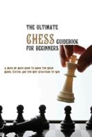 The Ultimate Chess Guidebook For Beginners