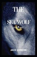 The Sea-Wolf Illustrated