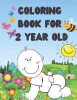 Coloring Book For 2 Year Old: Coloring Book For Kids( Coloring Animals, Fruits, Vegetables, Shapes and More)   2 year old girl and boy gifts   Toddler books for 2 year olds   Preschool Coloring Book