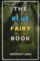 The Blue Fairy Book (Illustrated)