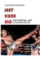 Understanding Jeet Kune Do