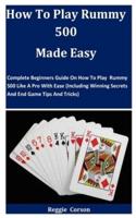 How To Play Rummy 500 Made Easy