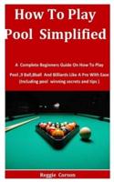 How To Play Pool Simplified