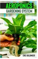 Aeroponics Gardening System