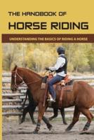 The Handbook Of Horse Riding