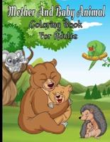 Mother And Baby Animal Coloring Book For Adults