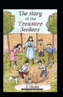 The Story of the Treasure Seekers Annotated