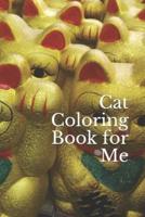 Cat Coloring Book for Me