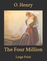 The Four Million: Large Print