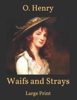 Waifs and Strays: Large Print