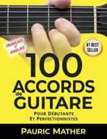100 Accords De Guitare: Pour Débutants Et Les Perfectionnistes