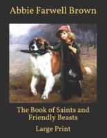 The Book of Saints and Friendly Beasts: Large Print