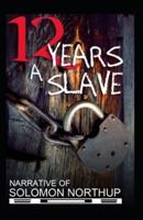 Twelve Years a Slave( Classics Illustrated Edition)