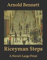 Riceyman Steps: A Novel: Large Print
