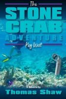 The Stone Crab Adventure: in Key West