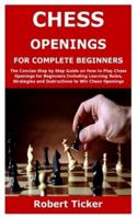 Chess Openings for Complete Beginners