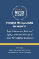 The Project Management Handbook: Simplified Agile, Scrum and DevOps for Beginners