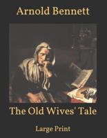 The Old Wives' Tale: Large Print