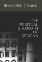 The Spiritual Strength of Sedona