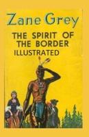 The Spirit of the Border Illustrated