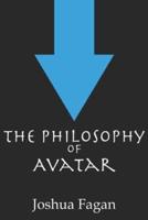 The Philosophy of Avatar