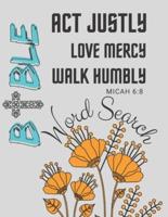 Act Justly Love Mercy Walk Humbly MICAH 6