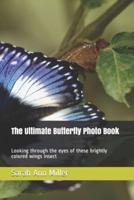 The Ultimate Butterfly Photo Book