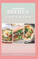 The Complete Brain Health Cookbook