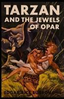 Tarzan and the Jewels of Opar Illustrated