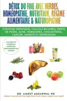 Détox Du Foie Avec Herbes, Homéopathie, Nutrition, Régime Alimentaire & Naturopathie