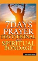 7 Days Prayer Devotional Against Spiritual Bondage
